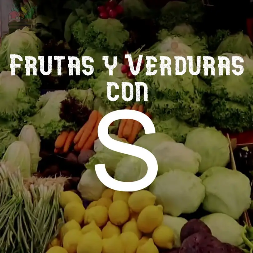 Frutas y Verduras (Vegetales) con S
